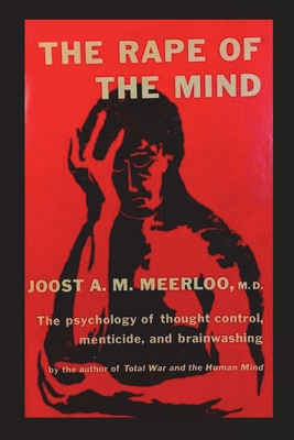 Seller image for The Rape of the Mind: The Psychology of Thought Control, Menticide, and Brainwashing (Paperback or Softback) for sale by BargainBookStores