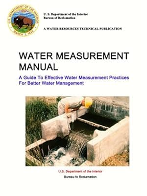 Immagine del venditore per Water Measurement Manual - A Guide To Effective Water Measurement Practices For Better Water Management venduto da GreatBookPrices