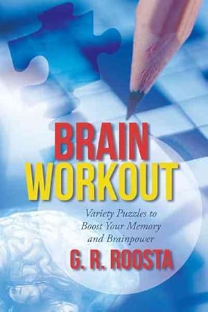 Image du vendeur pour Brain Workout : Variety Puzzles to Boost Your Memory and Brainpower mis en vente par GreatBookPrices
