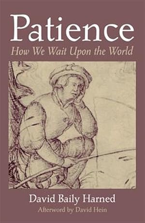 Imagen del vendedor de Patience : How We Wait upon the World a la venta por GreatBookPrices