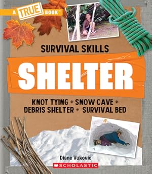 Seller image for Shelter (a True Book: Survival Skills) (Paperback or Softback) for sale by BargainBookStores