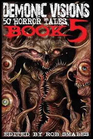 Imagen del vendedor de Demonic Visions 50 Horror Tales Book 5 a la venta por GreatBookPrices