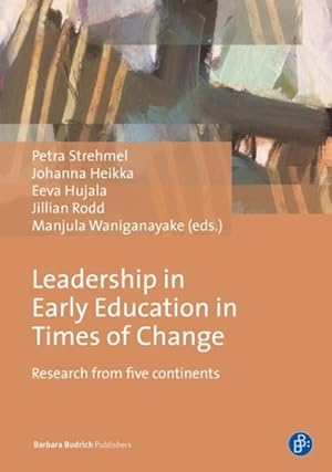 Seller image for Leadership in Early Education in Times of Change : Research from Five Continents for sale by GreatBookPrices
