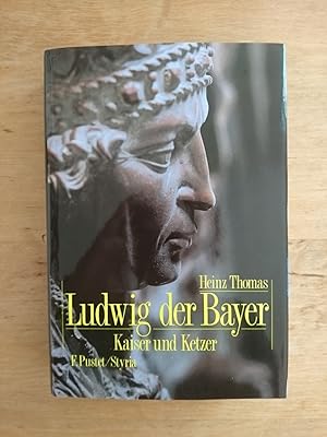 Bild des Verkufers fr Ludwig der Bayer (1282 - 1347) - Kaiser und Ketzer zum Verkauf von Antiquariat Birgit Gerl