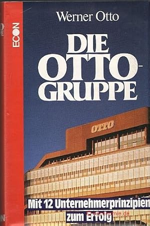 Die Otto-Gruppe. Der Weg zum Großunternehmen.