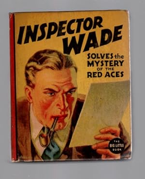 Inspector Wade (Of Scotland Yard) Solves the Mystery of the Red Aces (Big Little Book)