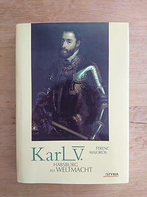 Seller image for Karl V. - Habsburg als Weltmacht for sale by Antiquariat Birgit Gerl