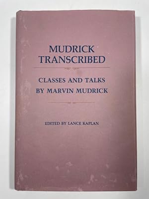 Seller image for Mudrick Transcribed: Classes and Talks by Marvin Mudrick for sale by BookEnds Bookstore & Curiosities