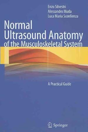 Seller image for Normal Ultrasound Anatomy of the Musculoskeletal System : A Practical Guide for sale by GreatBookPrices