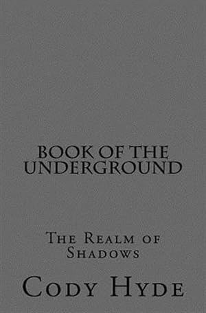 Seller image for Book of the Underground : The Realm of Shadows for sale by GreatBookPrices
