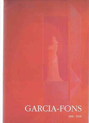 Catalogue Garcia-Fons Retrospectiva 1946-2006, Exhibition a "Couvent des Minimes" Perpignan ( Spa...
