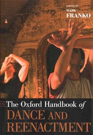 Seller image for Oxford Handbook of Dance and Reenactment for sale by GreatBookPrices