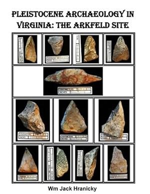 Imagen del vendedor de Pleistocene Archaeology in Virginia : The Arkfeld Site a la venta por GreatBookPrices