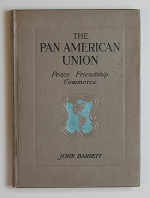 Imagen del vendedor de The Pan American union peace. friendship. commerce. a la venta por Our Kind Of Books