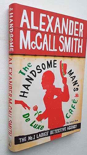 Imagen del vendedor de The Handsome Man's De Luxe Cafe (No. 1 Ladies' Detective Agency) a la venta por Mr Mac Books (Ranald McDonald) P.B.F.A.