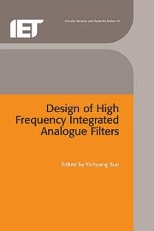 Imagen del vendedor de Design of High Frequency Integrated Analogue Filters a la venta por GreatBookPrices