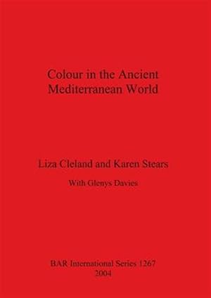 Image du vendeur pour Colour in the Ancient Mediterranean World Bar S1267 mis en vente par GreatBookPricesUK