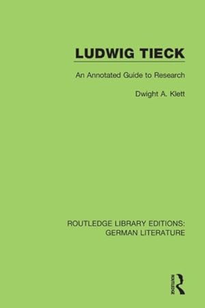 Bild des Verk�ufers f�r Ludwig Tieck : An Annotated Guide to Research zum Verkauf von GreatBookPrices