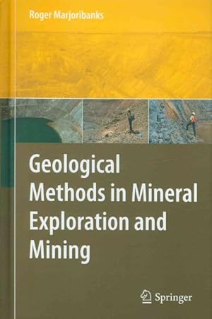 Image du vendeur pour Geological Methods in Mineral Exploration and Mining mis en vente par GreatBookPrices