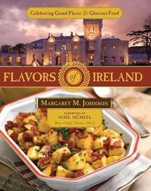 Image du vendeur pour Flavors of Ireland : Celebrating Grand Places and Glorious Food mis en vente par GreatBookPrices