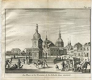 Madrid. La place et la Fontain de la Sebada dans Madrid. 1715. Grabado por Vander Aa. Alvarez de ...