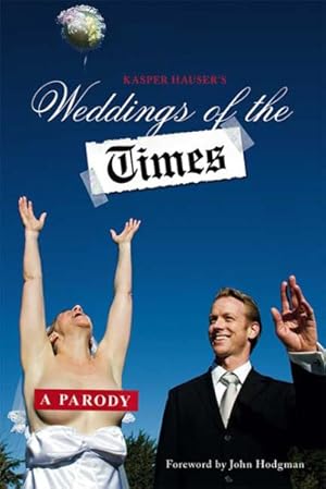 Bild des Verkufers fr Weddings of the Times : A Parody zum Verkauf von GreatBookPricesUK