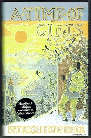 Immagine del venditore per A Time Of Gifts: On Foot To Constantinople; From The Hook Of Holland To The Middle Danube venduto da Hall of Books