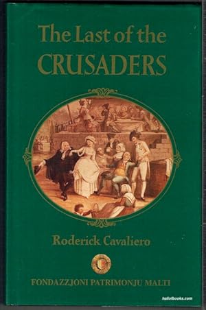 The Last Of The Crusaders: The Knights Of St John And Malta In The Eighteenth Century