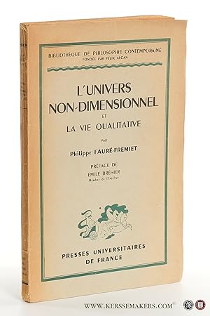 Imagen del vendedor de L'univers non-dimensionel et la vie qualitative. Prface de mile Brhier. a la venta por Emile Kerssemakers ILAB