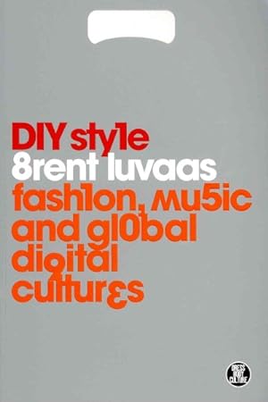 Seller image for DIY Style : Fashion, Music and Global Digital Cultures for sale by GreatBookPricesUK