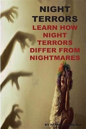 Immagine del venditore per Night Terrors : Learn How Night Terrors Differ from Nightmares venduto da GreatBookPrices