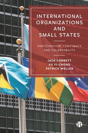 Bild des Verkufers fr International Organizations and Small States : Participation, Legitimacy and Vulnerability zum Verkauf von GreatBookPrices