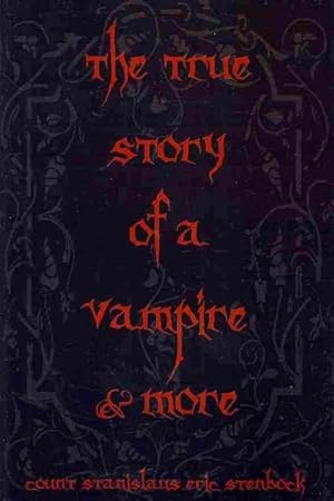 Seller image for True Story of a Vampire & More for sale by GreatBookPrices