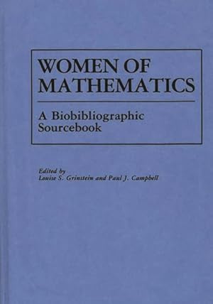 Seller image for Women of Mathematics : A Biobibliographic Sourcebook for sale by GreatBookPrices