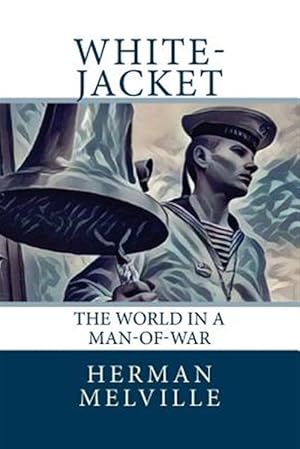 Seller image for White-jacket : The World in a Man-of-war for sale by GreatBookPrices