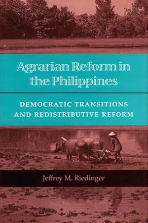 Bild des Verkufers fr Agrarian Reform in the Philippines : Democratic Transitions and Redistributive Reform zum Verkauf von GreatBookPricesUK