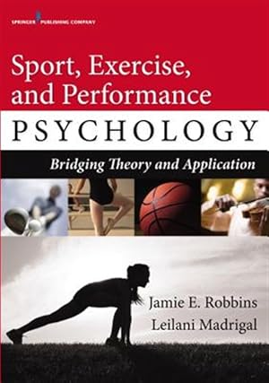 Immagine del venditore per Sport, Exercise, and Performance Psychology : Bridging Theory and Application venduto da GreatBookPricesUK