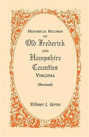 Seller image for Historical Records of Old Frederick & Hampshire Counties, Va. for sale by GreatBookPricesUK