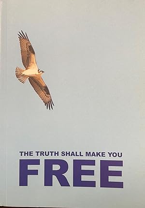The Truth Shall Make You Free: papers read at the 2007 Westminster Conference