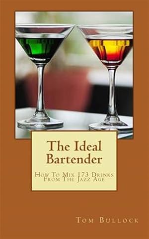 Imagen del vendedor de Ideal Bartender : How to Mix Drinks from the Jazz Age a la venta por GreatBookPrices