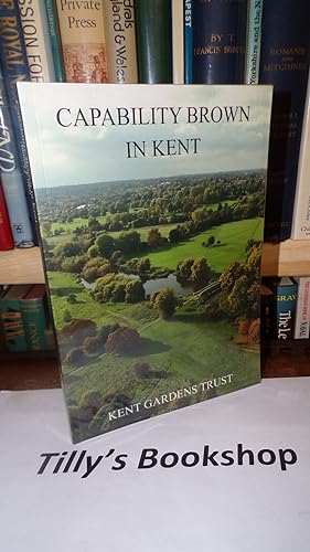 Seller image for Capability Brown in Kent for sale by Tilly's Bookshop
