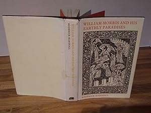 William Morris and his earthly paradises