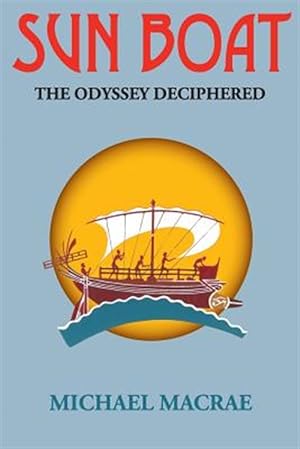 Seller image for Sun Boat: The Odyssey Deciphered for sale by GreatBookPrices