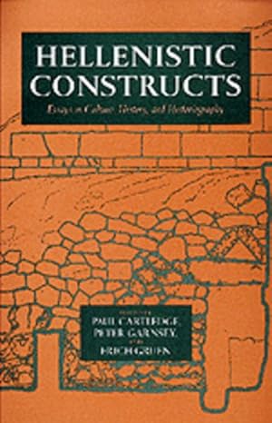 Bild des Verkufers fr Hellenistic Constructs : Essays in Culture, History, and Historiography zum Verkauf von GreatBookPrices
