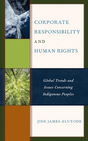 Seller image for Corporate Responsibility and Human Rights: Global Trends and Issues Concerning Indigenous Peoples for sale by GreatBookPrices