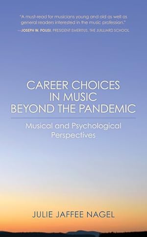 Bild des Verkufers fr Career Choices in Music Beyond the Pandemic : Musical and Psychological Perspectives zum Verkauf von GreatBookPrices
