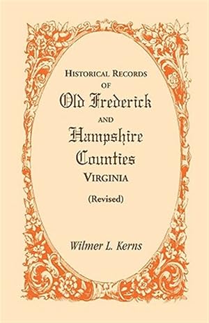 Seller image for Historical Records of Old Frederick & Hampshire Counties, Va. for sale by GreatBookPricesUK