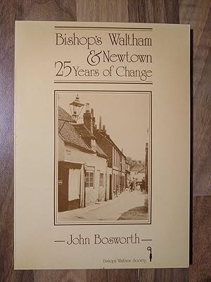 Bishop's Waltham & Newtown: 25 years of change