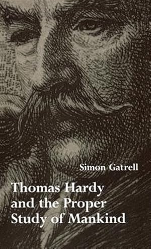 Seller image for Thomas Hardy and the Proper Study of Mankind for sale by GreatBookPrices