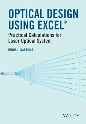 Bild des Verkufers fr Optical Design Using Excel : Practical Calculations for Laser Optical Systems zum Verkauf von GreatBookPrices